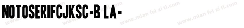 notoserifcjksc-b la字体转换